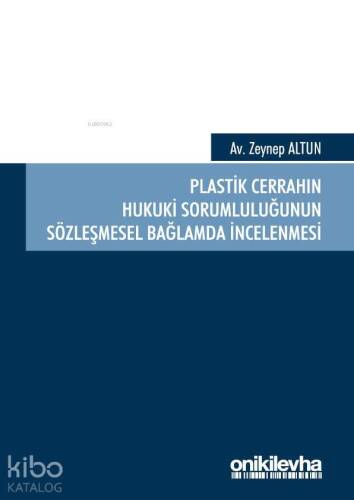 Plastik Cerrahın Hukuki Sorumluluğunun Sözleşmesel Bağlamda İncelenmesi - 1