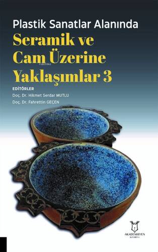 Plastik Sanatlar Alanında Seramik ve Cam Üzerine Yaklaşımlar 3 - 1