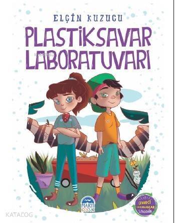 Plastiksavar Laboratuvarı; –Çevreci Kahramanlar İş Başında – - 1