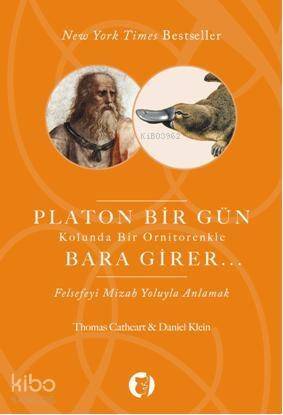 Platon Bir Gün Kolunda Bir Ornitorenkle Bara Girer; Felsefeyi Mizah Yoluyla Anlamak - 1