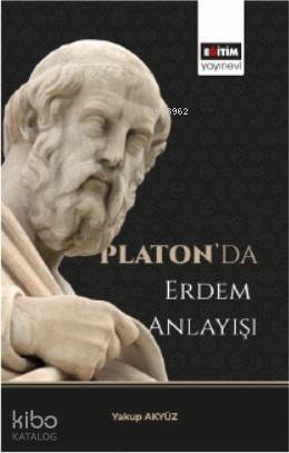 Platon'da Erdem Anlayışı - 1