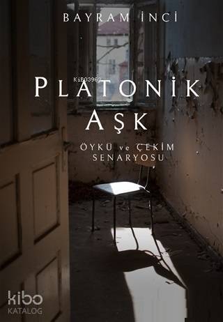 Platonik Aşk; Öykü ve Çekim Senaryosu - 1