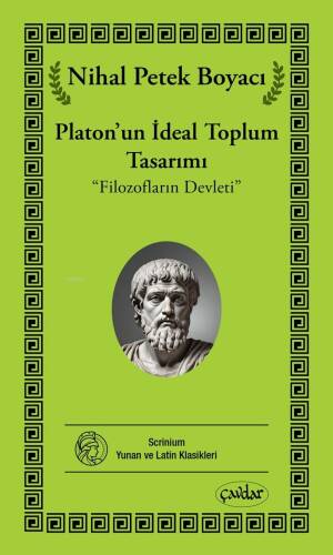 Platon'un İdeal Toplum Tasarımı;Filozofların Devleti - 1