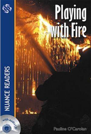 Playing with Fire; Nuance Readers Level2 - 1