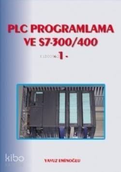 PLC Programlama ve S7-300/400 1 - 1