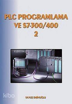 PLC Programlama ve S7300/400 2 - 1