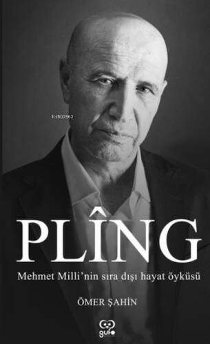 Pling: Mehmet Milli'nin Sıra Dışı Yaşam Öyküsü - 1