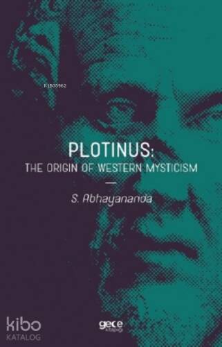 Plotinus: The Origin Of Western Mysticism - 1