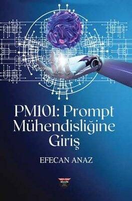 PM101: Prompt Mühendisliğine Giriş - 1