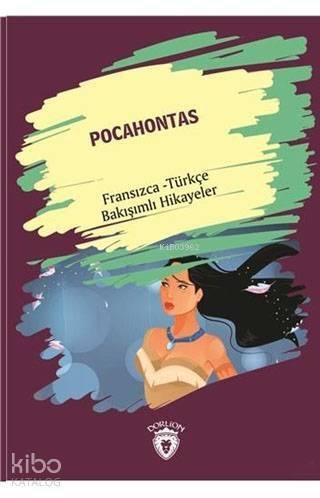 Pocahontas; Fransızca - Türkçe Bakışımlı Hikayeler - 1