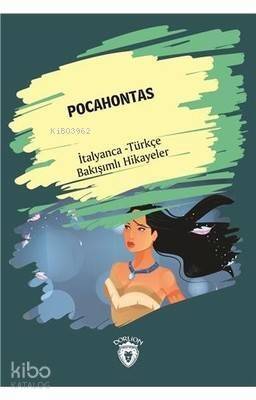 Pocahontas - İtalyanca Türkçe Bakışımlı Hikayeler - 1