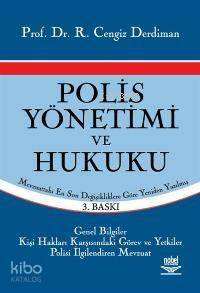 Polis Yönetimi ve Hukuku; Mevzuattaki En Son Değişikliklere Göre - 1