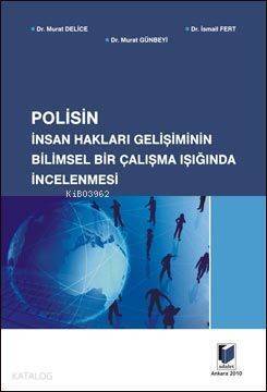 Polisin İnsan Hakları Gelişimin Bilimsel Bir Çalışma Işığında İncelenmesi - 1