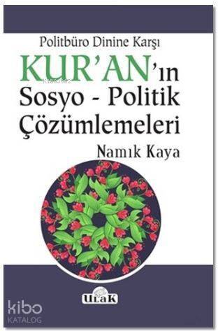 Politbüro Dinine Karşı Kur'an'ın Sosyo - Politik Çözümlemeleri - 1