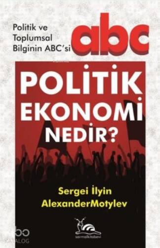 Politik Ekonomi Nedir? ;Politik ve Toplumsal Bilginin ABC'si - 1