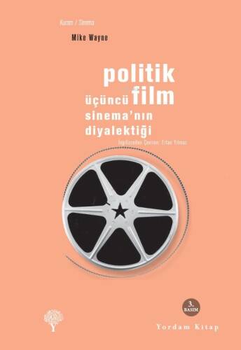 Politik Film; Üçüncü Sinemanın Diyalektiği - 1