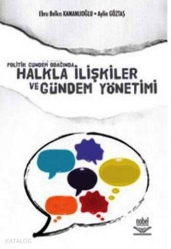 Politik Gündem Odağında Halkla İlişkiler ve Gündem Yönetimi - 1