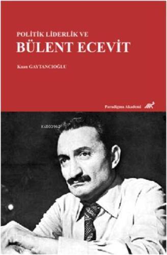 Politik Liderlik ve Bülent Ecevit - 1