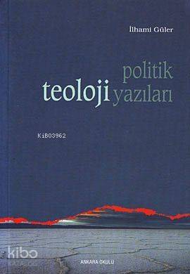 Politik Teoloji Yazıları - 1