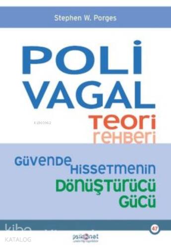 Polivagal Teori Rehberi;Güvende Hissetmenin Dönüştürücü Gücü - 1