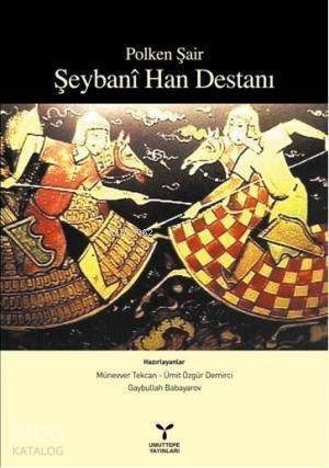 Polken Şair Şeybani Han Destanı - 1