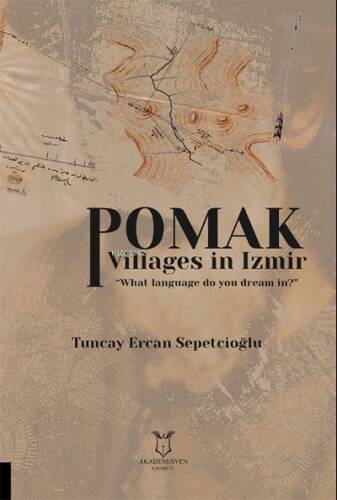 Pomak Villages in Izmir “What language do you dream in?” - 1