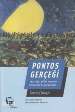 Pontos Gerçeği; 1914-1923 Yılları Arasında Karadenizde Yaşananlar - 1