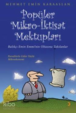 Popüler Mikro-İktisat Mektupları; Balıkçı Emin Emmi'nin Oltasına Takılanlar - 1