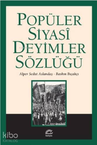 Popüler Siyasi Deyimler Sözlüğü - 1