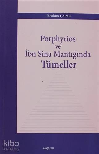 Porphyrios ve İbn Sina Mantığında Tümeller - 1