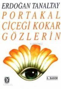 Portakal Çiçeği Kokar Gözlerin - 1