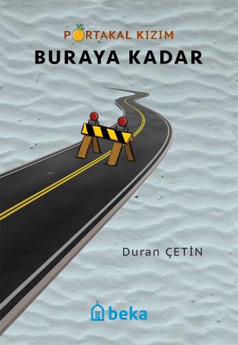 Portakal Kızım - Buraya Kadar - 1