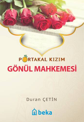 Portakal Kızım - Gönül Mahkemesi - 1