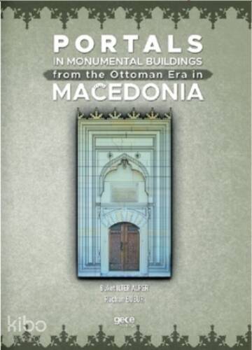 Portals In Monumental Buildings From The Ottoman Era In Macedonia - 1