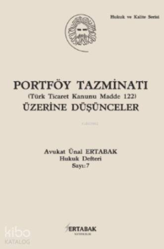 Portföy Tazminatı (Türk Ticaret Kanunu Madde 122) Üzerine Düşünceler - 1