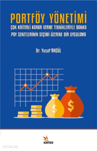 Portföy Yönetimi;Çok Kriterli Karar Verme Teknikleriyle Banka Pay Senetlerinin Seçimi Üzerine Bir Uygulama - 1