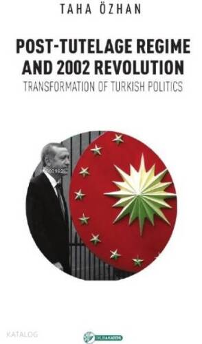 Post-Tutelage Regime And 2002 Revolution; Transformation of Turkish Politics - 1