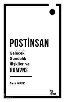 Postinsan Gelecek Gündelik İlişkiler ve Humans - 1