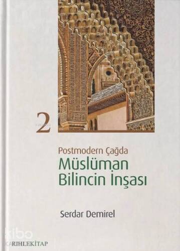 Postmodern Çağda Müslüman Bilincin İnşası 2 - 1