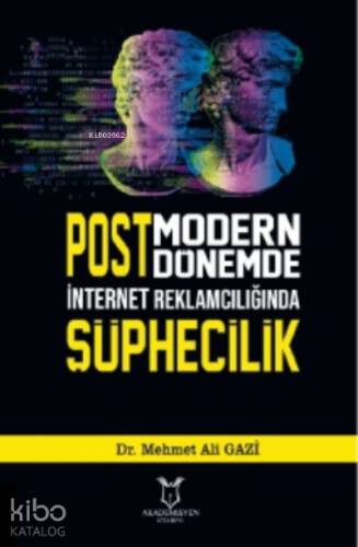 Postmodern Dönemde İnternet Reklamclığında Şüphecilik - 1