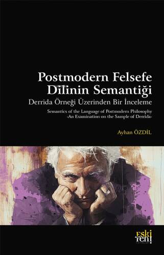 Postmodern Felsefe Dilinin Semantiği ;Derrida Örneği Üzerinden Bir İnceleme - 1