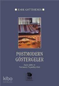 Postmodern Göstergeler - Maddi Kültür ve Postmodern Yaşam Biçimleri - 1