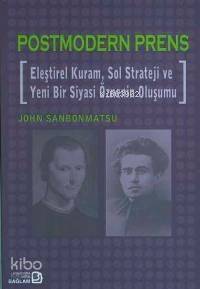 Postmodern Prens; Eleştirel Kuram, Sol Strateji ve Yeni Bir Siyasi Öznenin Oluşumu - 1