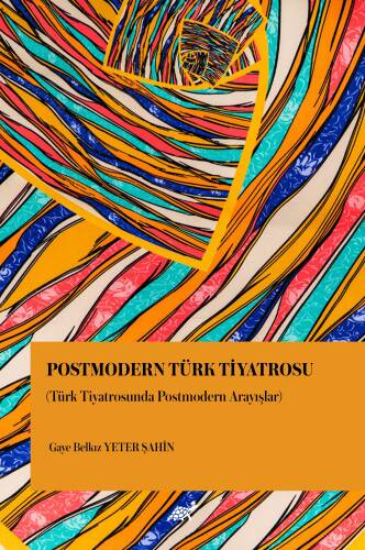 Postmodern Türk Tiyatrosu (Türk Tiyatrosunda Postmodern Arayışlar) - 1