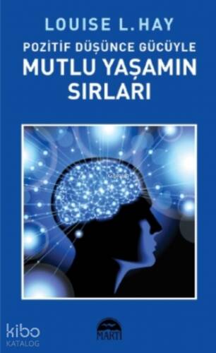 Pozitif Düşünce Gücüyle Mutlu Yaşamın Sırları - 1