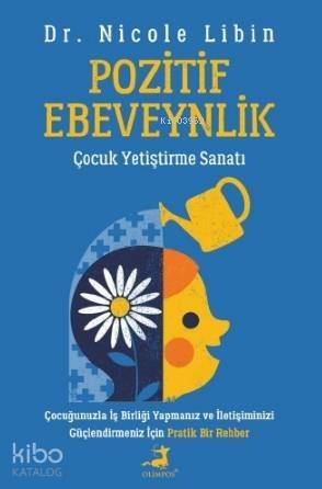 Pozitif Ebeveynlik; Çocuk Yetiştirme Sanatı - 1