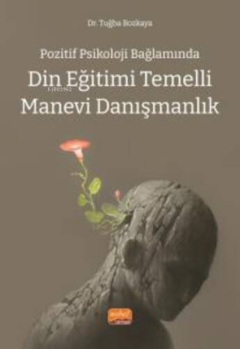 Pozitif Psikoloji Bağlamında;Din Eğitimi Temelli Manevi Danışmanlık - 1