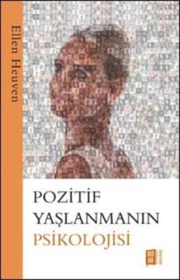 Pozitif Yaşlanmanın Psikolojisi - 1