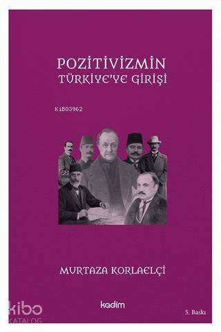 Pozitivizmin Türkiye'ye Girişi - 1