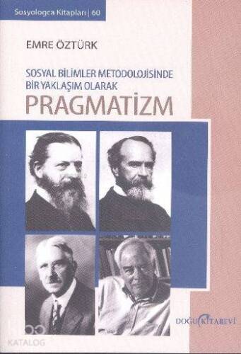 Pragmatizm; Sosyal Bilimler Metodolojisinde Bir Yaklaşım Olarak - 1